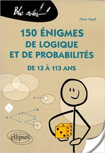 image 150 Énigmes de Logique et de Probabilités de 13 à 113 Ans