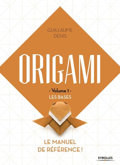 image Origami - Volume 1 - Les bases: Le manuel de référence 