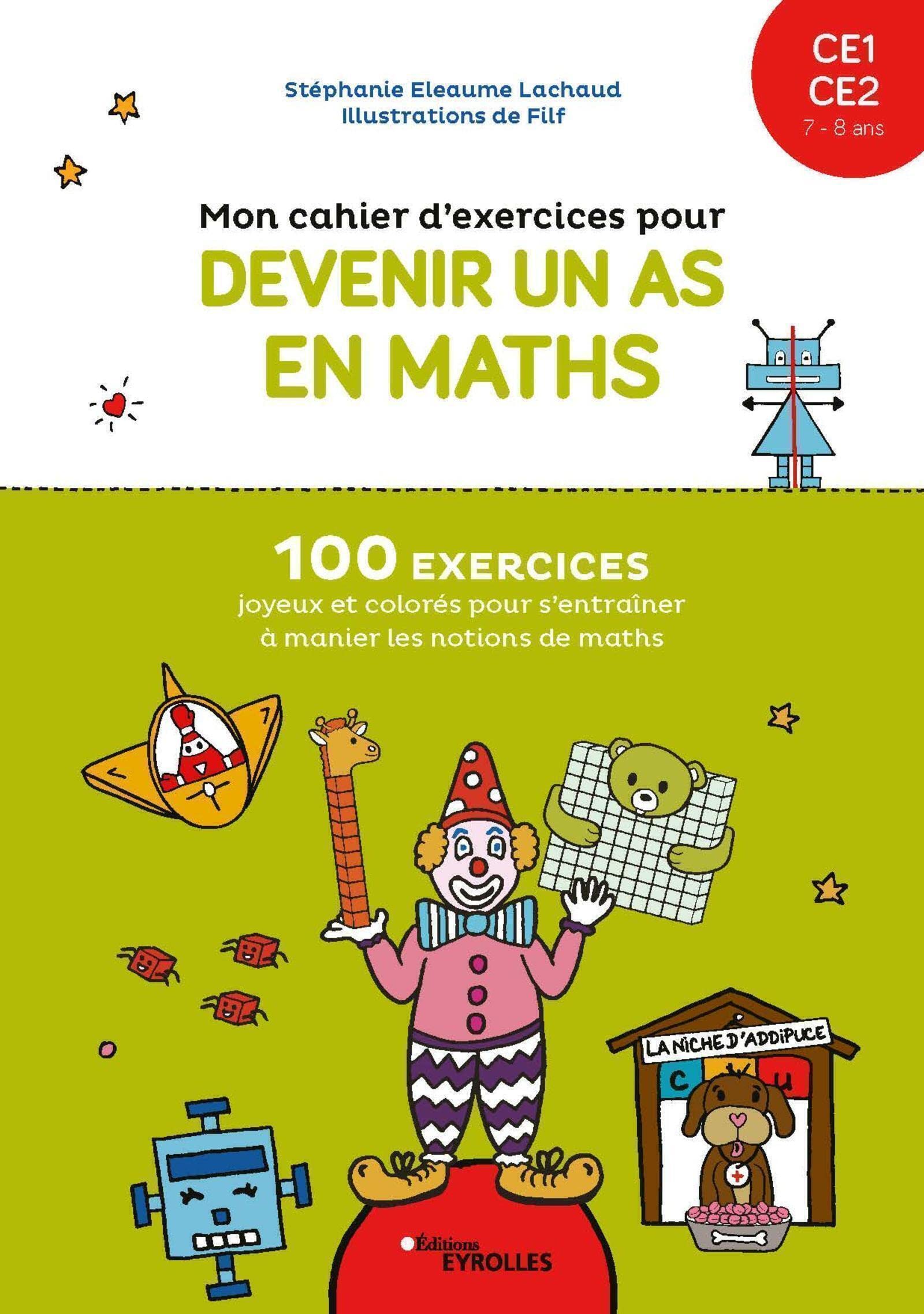 image Mon cahier d'exercices pour devenir un as en maths CE1-CE2, 7-8 ans: 100 exercices joyeux et colorés