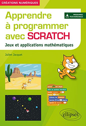 image Apprendre à programmer avec Scratch - Jeux et applications mathématiques 