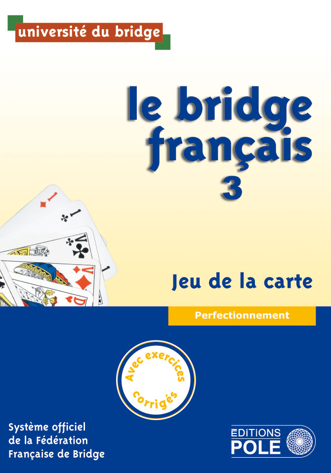 image Le bridge français 3 - Perfectionnement avec corrigés ed 2013