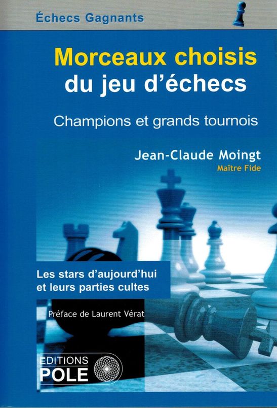 image Morceaux choisis du jeu d'échecs : Champions et grands tournois