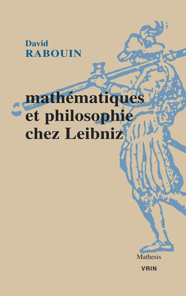 image Mathématiques et philosophie chez Leibniz 