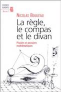 image La Règle, le compas et le divan : Plaisirs et passions mathématiques 