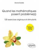 image Quand les Mathématiques Posent Problème(s) 120 Exercices Originaux et Stimulants Initiation au Probl